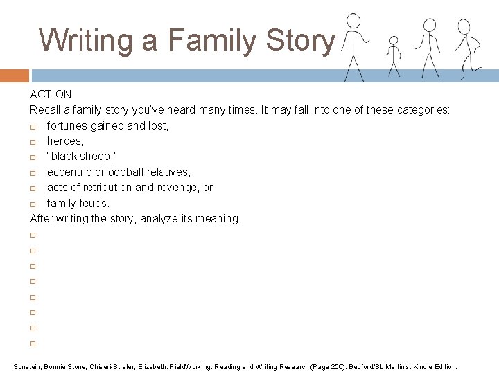 Writing a Family Story ACTION Recall a family story you’ve heard many times. It