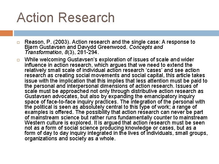 Action Research Reason, P. (2003). Action research and the single case: A response to