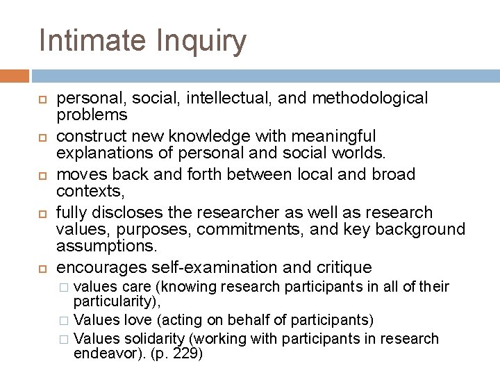 Intimate Inquiry personal, social, intellectual, and methodological problems construct new knowledge with meaningful explanations