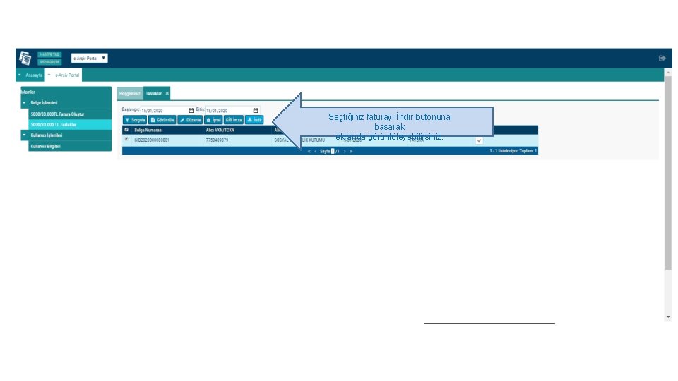 Seçtiğiniz faturayı İndir butonuna basarak ekranda görüntüleyebilirsiniz. 