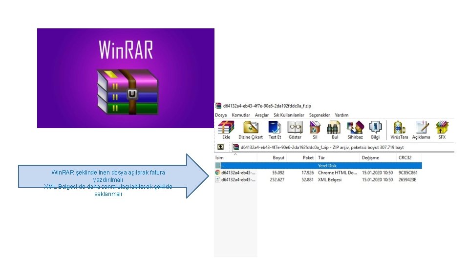 Win. RAR şeklinde inen dosya açılarak fatura yazdırılmalı XML Belgesi de daha sonra ulaşılabilecek