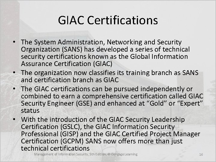 GIAC Certifications • The System Administration, Networking and Security Organization (SANS) has developed a