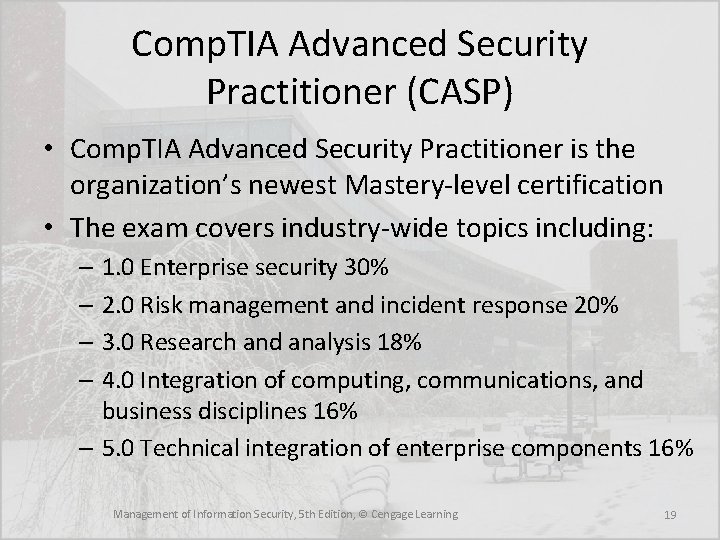 Comp. TIA Advanced Security Practitioner (CASP) • Comp. TIA Advanced Security Practitioner is the