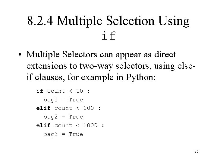 8. 2. 4 Multiple Selection Using if • Multiple Selectors can appear as direct