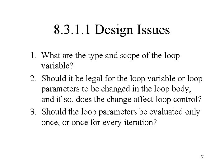 8. 3. 1. 1 Design Issues 1. What are the type and scope of