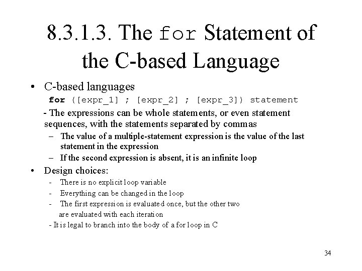 8. 3. 1. 3. The for Statement of the C-based Language • C-based languages