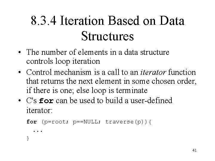 8. 3. 4 Iteration Based on Data Structures • The number of elements in