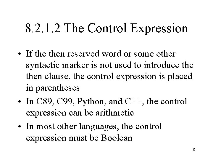 8. 2. 1. 2 The Control Expression • If then reserved word or some