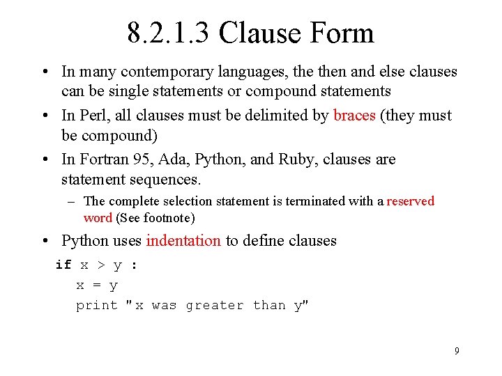 8. 2. 1. 3 Clause Form • In many contemporary languages, then and else