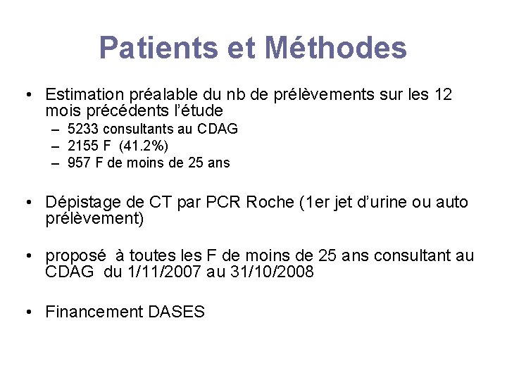 Patients et Méthodes • Estimation préalable du nb de prélèvements sur les 12 mois