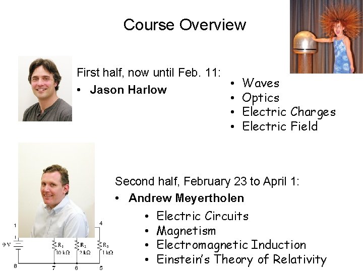 Course Overview First half, now until Feb. 11: • Waves • Jason Harlow • Course Overview First half, now until Feb. 11: • Waves • Jason Harlow •