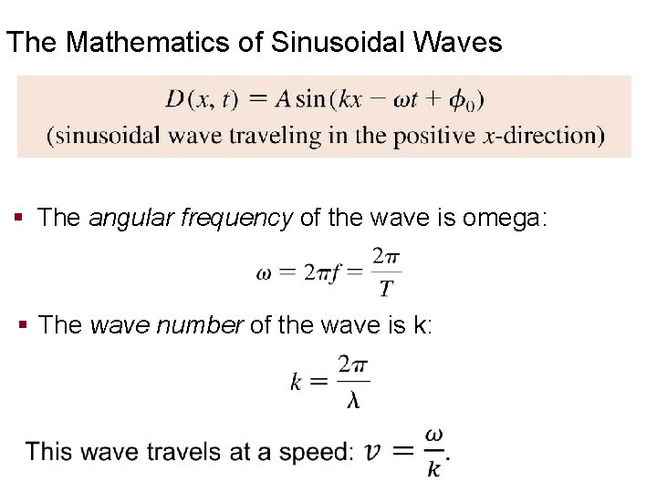 The Mathematics of Sinusoidal Waves § The angular frequency of the wave is omega: The Mathematics of Sinusoidal Waves § The angular frequency of the wave is omega:
