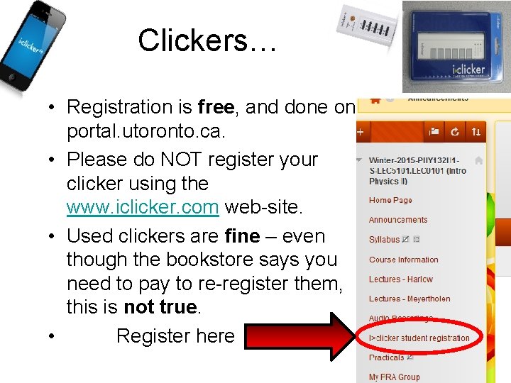 Clickers… • Registration is free, and done on portal. utoronto. ca. • Please do Clickers… • Registration is free, and done on portal. utoronto. ca. • Please do