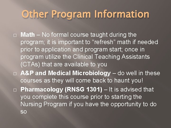 Other Program Information � � � Math – No formal course taught during the