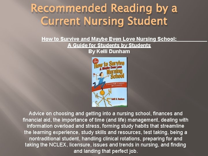 Recommended Reading by a Current Nursing Student How to Survive and Maybe Even Love