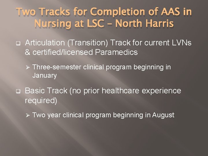 Two Tracks for Completion of AAS in Nursing at LSC – North Harris q