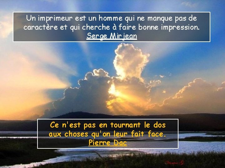 Un imprimeur est un homme qui ne manque pas de caractère et qui cherche
