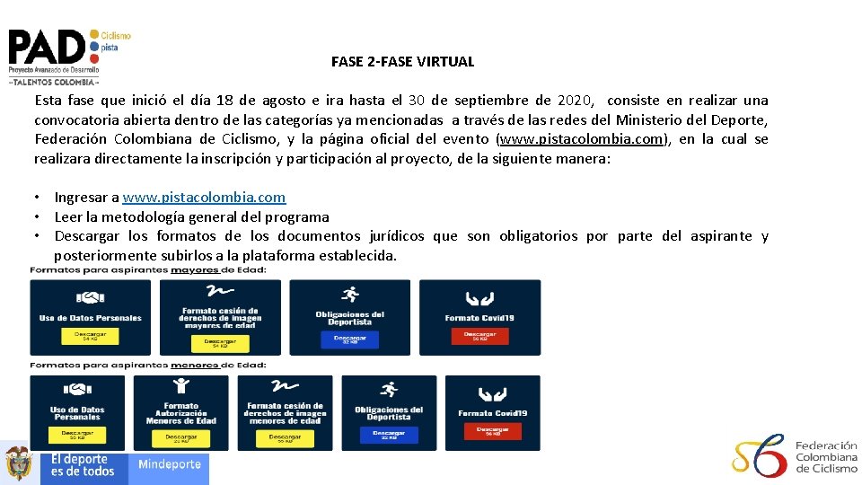 FASE 2 -FASE VIRTUAL Esta fase que inició el día 18 de agosto e FASE 2 -FASE VIRTUAL Esta fase que inició el día 18 de agosto e