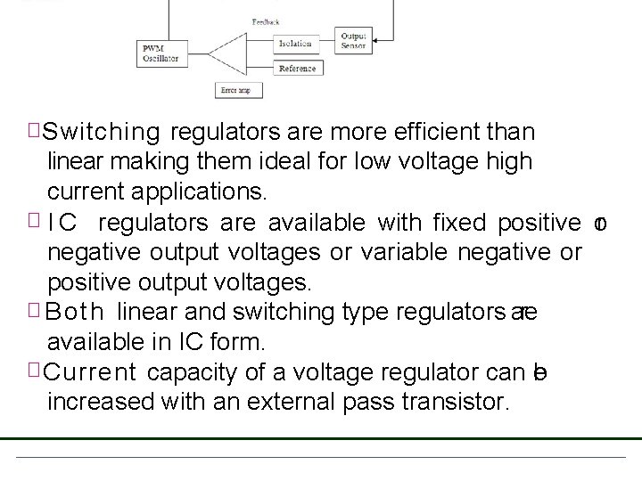 Summary � Switching regulators are more efficient than linear making them ideal for low Summary � Switching regulators are more efficient than linear making them ideal for low
