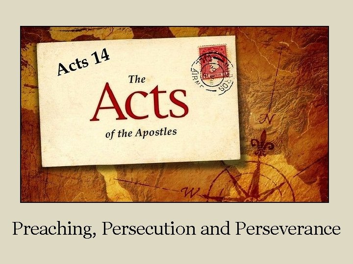 Preaching, Persecution and Perseverance 