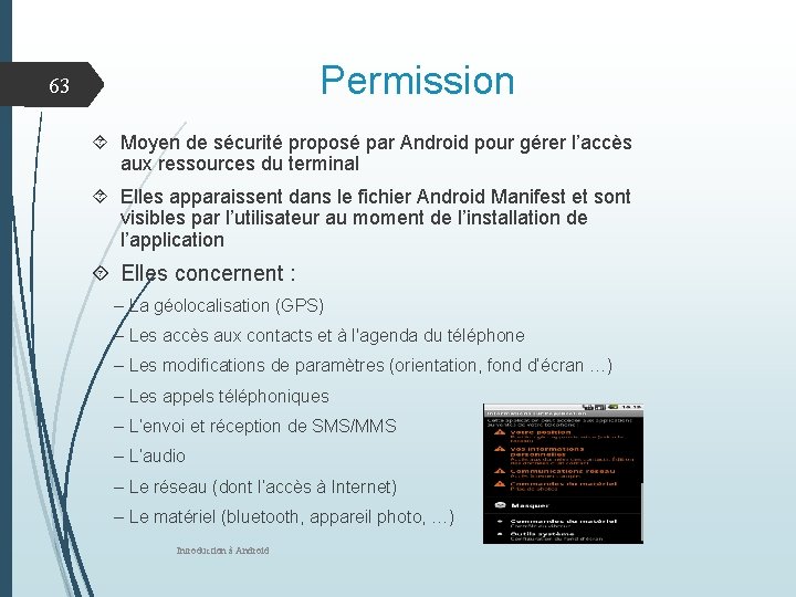 Permission 63 Moyen de sécurité proposé par Android pour gérer l’accès aux ressources du