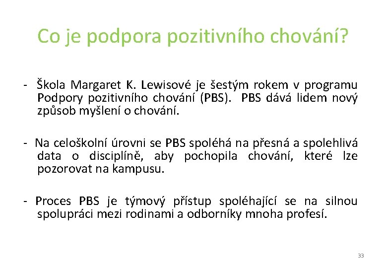 Co je podpora pozitivního chování? - Škola Margaret K. Lewisové je šestým rokem Co je podpora pozitivního chování? - Škola Margaret K. Lewisové je šestým rokem