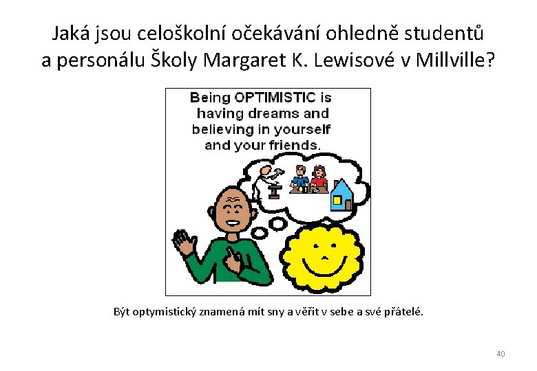 Jaká jsou celoškolní očekávání ohledně studentů a personálu Školy Margaret K. Lewisové v Jaká jsou celoškolní očekávání ohledně studentů a personálu Školy Margaret K. Lewisové v