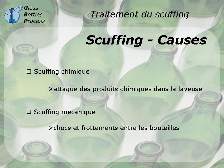 Traitement du scuffing Scuffing - Causes q Scuffing chimique Øattaque des produits chimiques dans