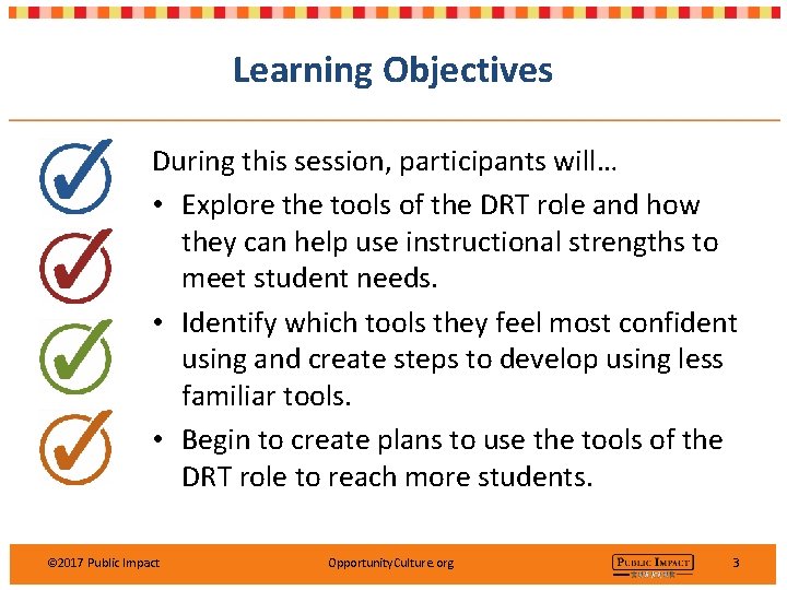Learning Objectives During this session, participants will… • Explore the tools of the DRT Learning Objectives During this session, participants will… • Explore the tools of the DRT