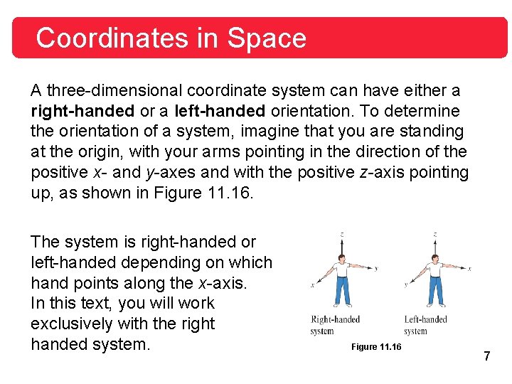 Coordinates in Space A three-dimensional coordinate system can have either a right-handed or a Coordinates in Space A three-dimensional coordinate system can have either a right-handed or a