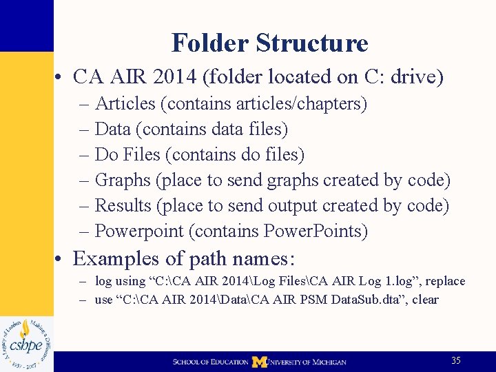 Folder Structure • CA AIR 2014 (folder located on C: drive) – Articles (contains