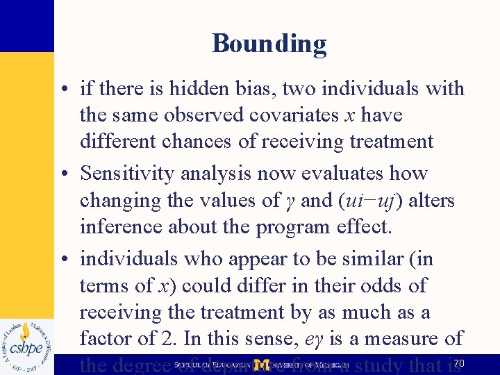 Bounding • if there is hidden bias, two individuals with the same observed covariates