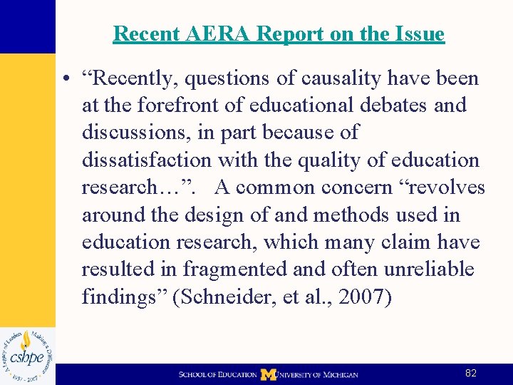 Recent AERA Report on the Issue • “Recently, questions of causality have been at