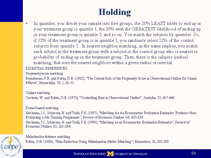 Holding • In quintiles, you divide your sample into five groups, the 20% LEAST