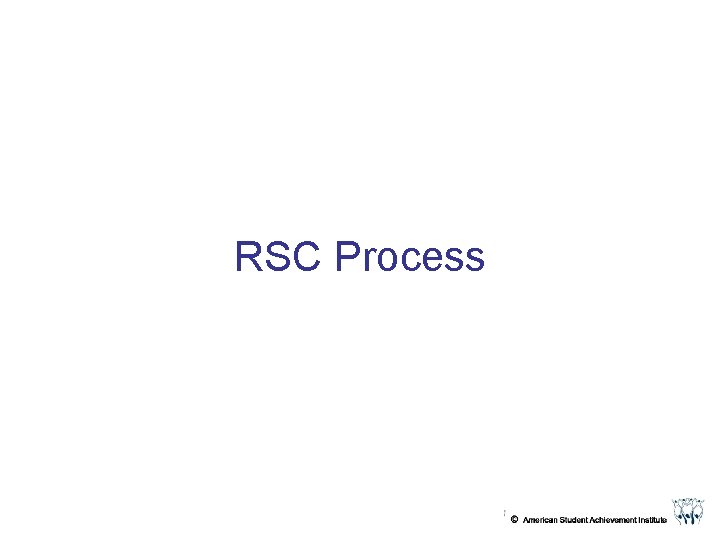RSC Process RSC Process