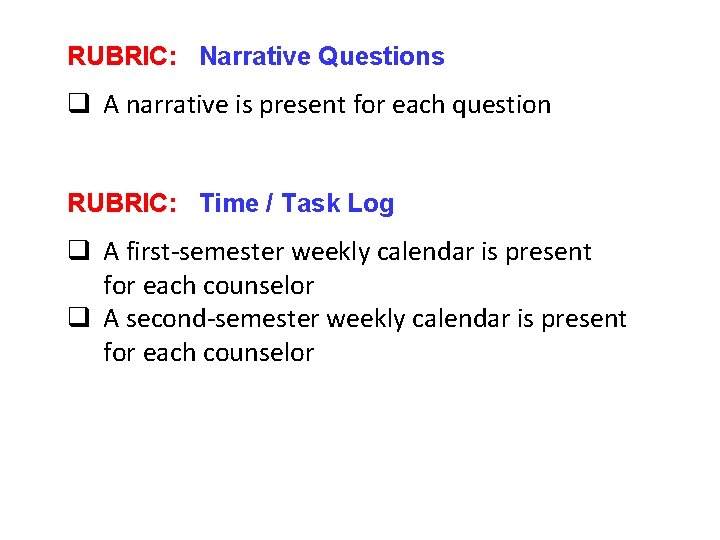 RUBRIC: Narrative Questions q A narrative is present for each question RUBRIC: Time / RUBRIC: Narrative Questions q A narrative is present for each question RUBRIC: Time /