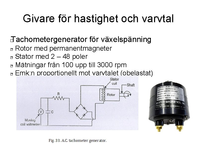 Givare för hastighet och varvtal Tachometergenerator för växelspänning � - Rotor med permanentmagneter �