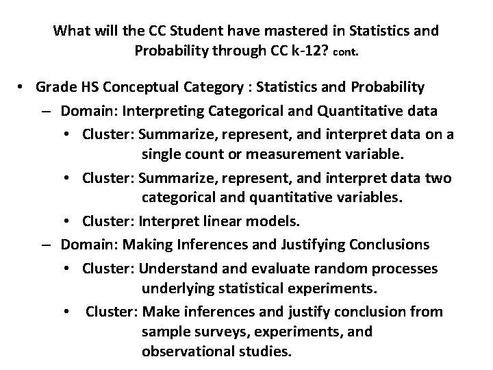 What will the CC Student have mastered in Statistics and Probability through CC k-12?