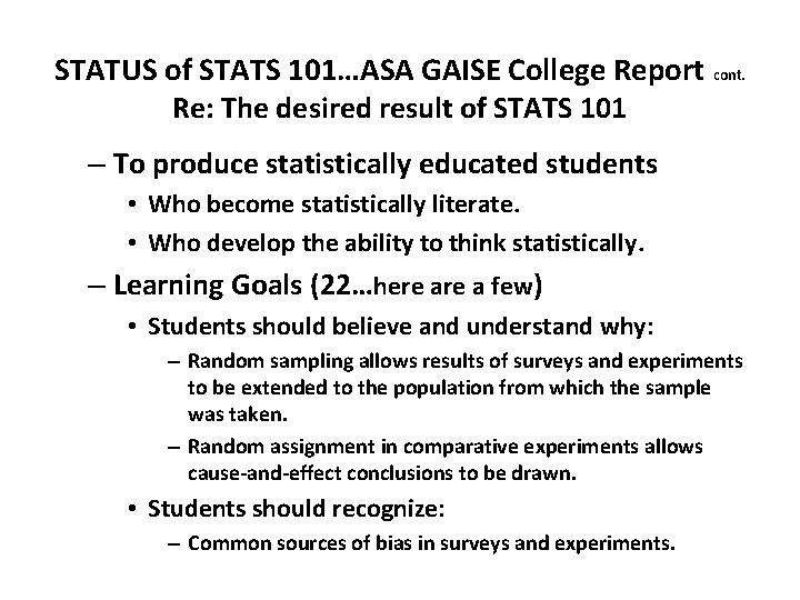 STATUS of STATS 101…ASA GAISE College Report cont. Re: The desired result of STATS