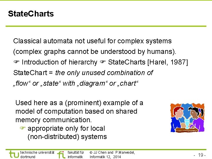 State. Charts Classical automata not useful for complex systems (complex graphs cannot be understood