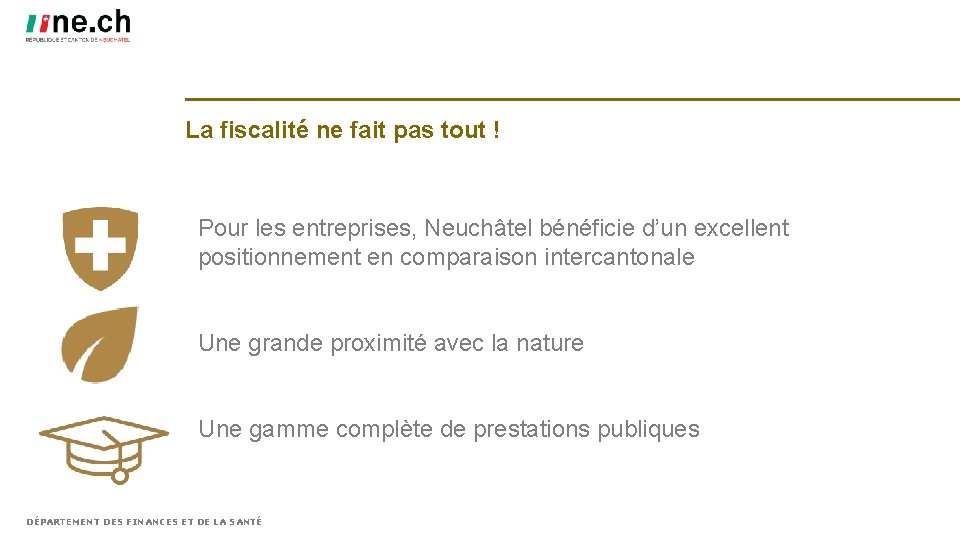 La fiscalité ne fait pas tout ! Pour les entreprises, Neuchâtel bénéficie d’un excellent