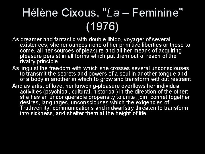 Hélène Cixous, "La – Feminine" (1976) As dreamer and fantastic with double libido, voyager