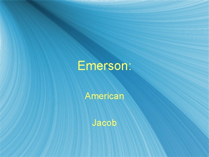 Emerson: American Jacob 