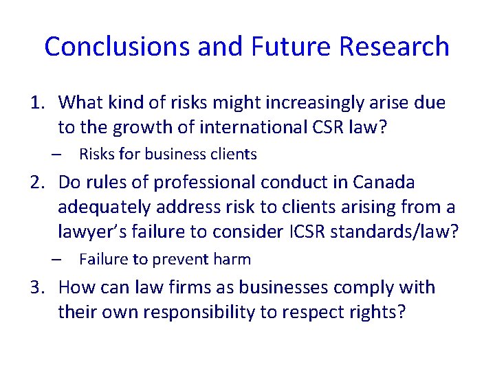 Conclusions and Future Research 1. What kind of risks might increasingly arise due to