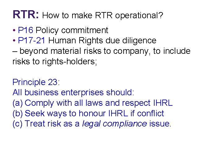 RTR: How to make RTR operational? • P 16 Policy commitment • P 17