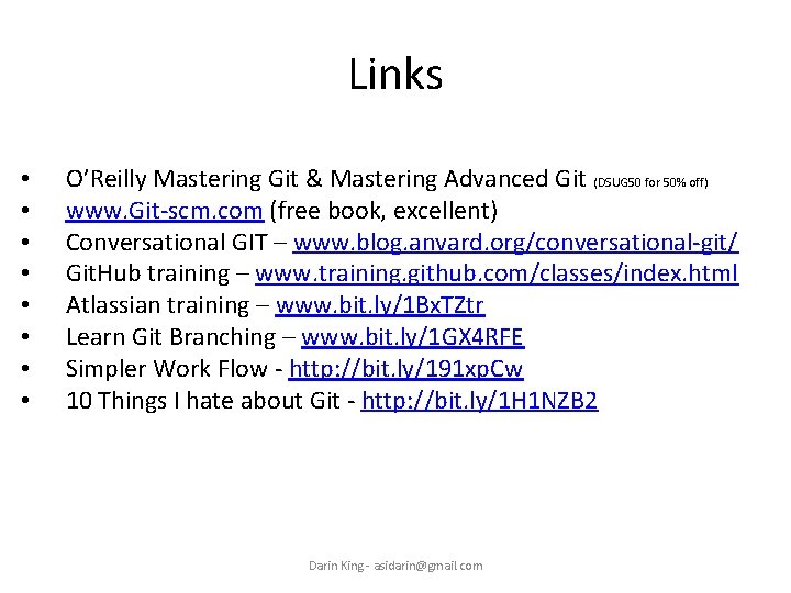 Links • • O’Reilly Mastering Git & Mastering Advanced Git (DSUG 50 for 50%