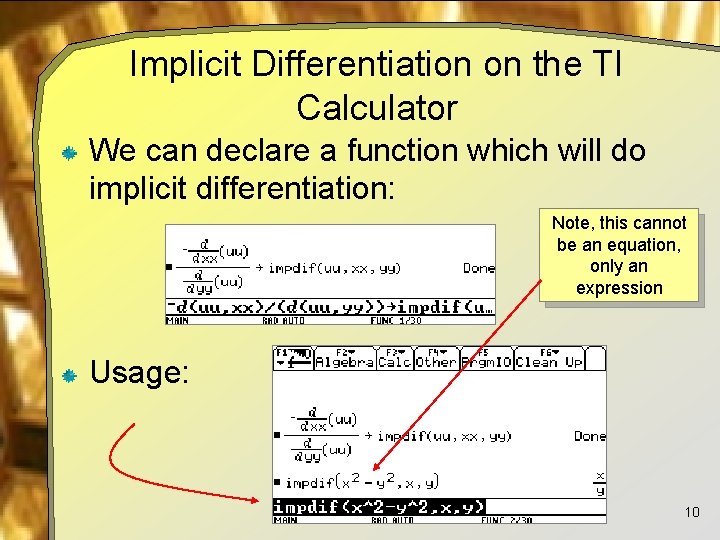 Implicit Differentiation on the TI Calculator We can declare a function which will do