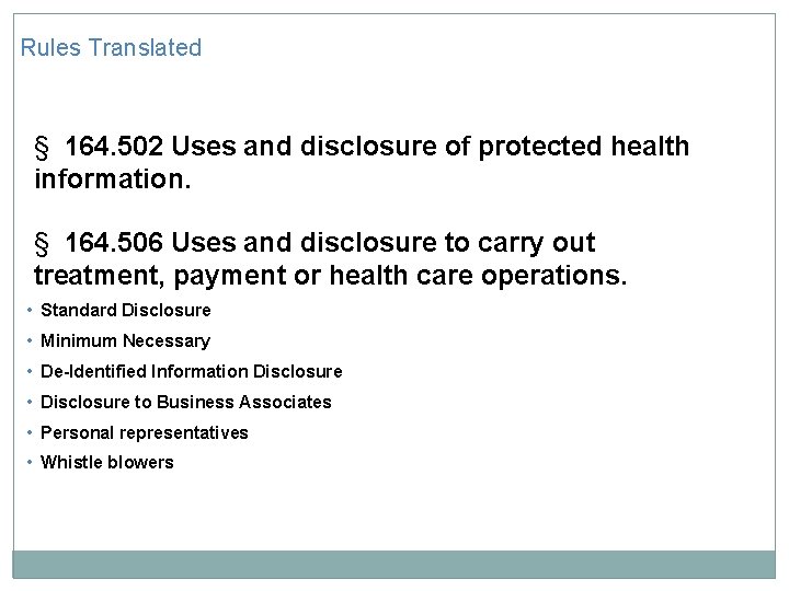 Rules Translated § 164. 502 Uses and disclosure of protected health information. § 164.