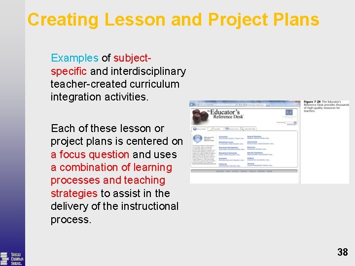 Creating Lesson and Project Plans Examples of subjectspecific and interdisciplinary teacher-created curriculum integration activities.