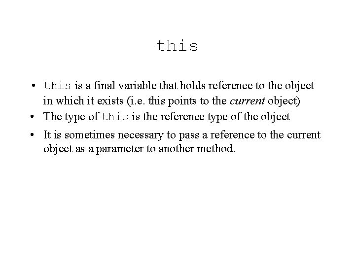 this • this is a final variable that holds reference to the object in